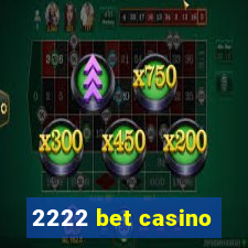 2222 bet casino